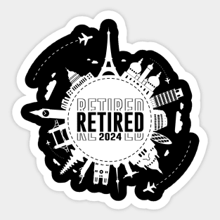 Retired 2024 Not My Problem Anymore. Travel After Retirement Sticker